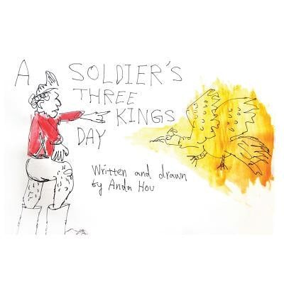A Soldier's Three Kings Day by Hou, Anda