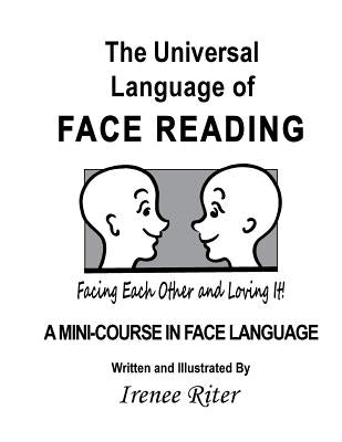 The Universal Language of FACE READING by Riter, Irenee