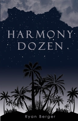 Harmony Dozen by Berger, Ryan
