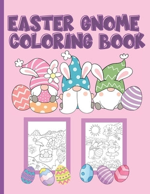Easter Gnome Coloring Book: 25 Cute Coloring Pages For Boys and Girls by Publishing, Ruby Slippers