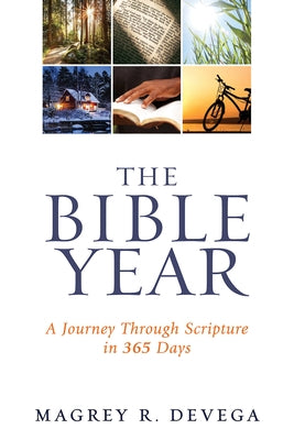 The Bible Year Devotional: A Journey Through Scripture in 365 Days by Devega, Magrey