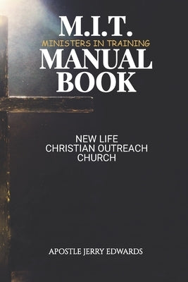 M.I.T. Ministers In Training Manual Book by Edwards, Jerry