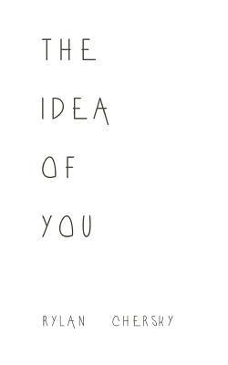 The Idea Of You by Chersky, Rylan
