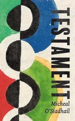 Testament by O'Siadhail, Micheal