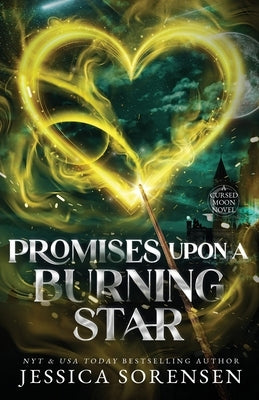 Promises Upon a Burning Star by Sorensen, Jessica