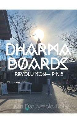 Dharma Boards - Revolution (Pt. 2) by Dalrymple-Kelly, Justin