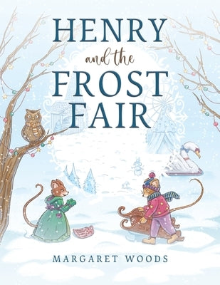 Henry and the Frost Fair by Woods, Margaret