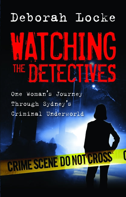 Watching the Detectives by Locke, Deborah