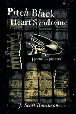 Pitch Black Heart Syndrome by Robinson, J. Scott