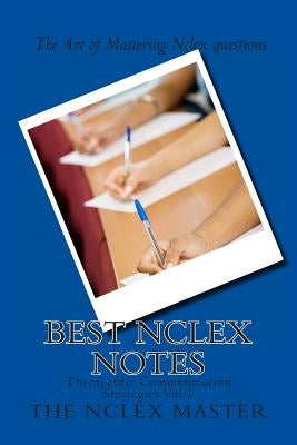 Best Nclex Notes: Therapeutic Communication Strategies Vol.1 by Master, Nclex