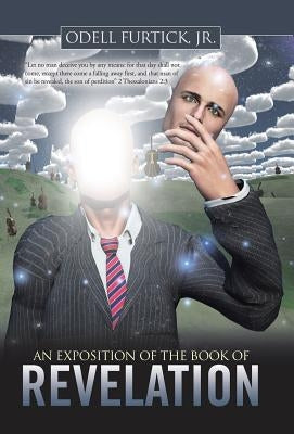 An Exposition of the Book of Revelation by Furtick, Odell, Jr.