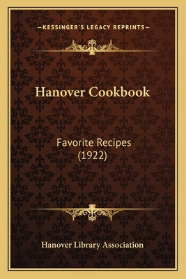 Hanover Cookbook: Favorite Recipes (1922) by Hanover Library Association