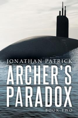 Archer's Paradox: Book Two by Patrick, Jonathan