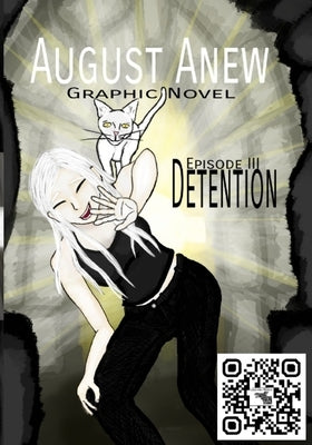 August Anew Graphic Novel: Episode III Detention by Pugh, Bryan K.