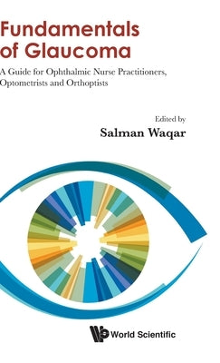 Fundamentals of Glaucoma by Waqar Salman