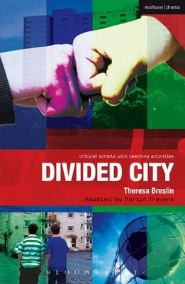 Divided City: The Play by Breslin, Theresa
