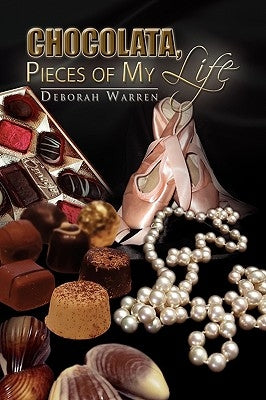 Chocolata, Pieces of My Life by Warren, Deborah