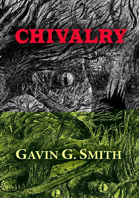 Chivalry by Smith, Gavin G.