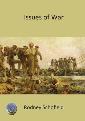 Issues of War by Schofield, Rodney
