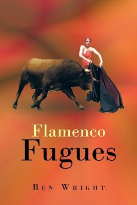 Flamenco Fugues by Wright, Ben