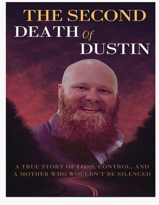 The Second Death of Dustin by Robinson, Debra