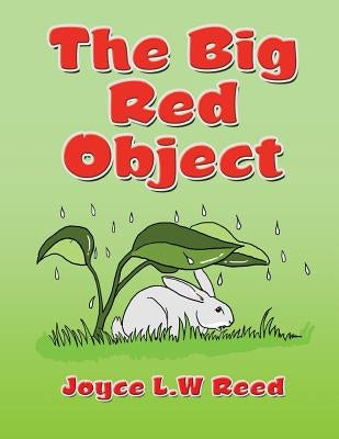 The Big Red Object by Reed, Joyce L. W.