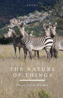 The Nature of Things by Brocker, Tracey Daley