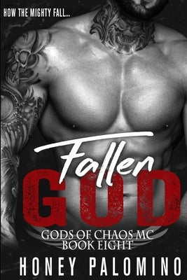 Fallen God: Gods of Chaos MC (Book Eight) by Palomino, Honey