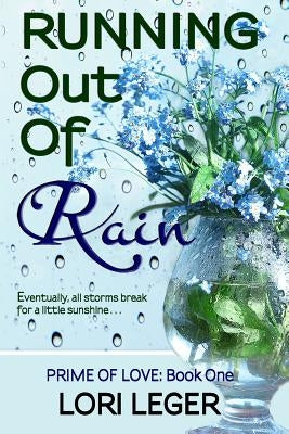 Running Out of Rain by Leger, Lori