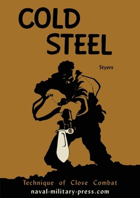 Cold Steel by Styers, John