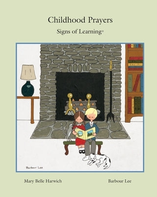 Childhood Prayers: Signs of Learning(R) by Lee, Barbour