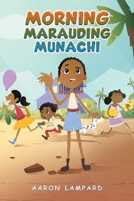 Morning Marauding Munachi by Lampard, Aaron
