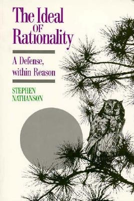 Ideal of Rationality: A Defense, Within Reason by Nathanson, Stephen