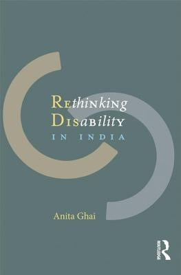 Rethinking Disability in India by Ghai, Anita