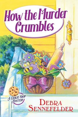 How the Murder Crumbles by Sennefelder, Debra