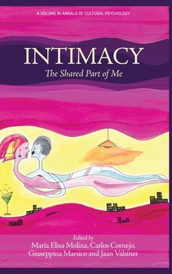 Intimacy: The Shared Part of Me by Molina, María Elisa