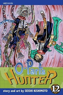 O-Parts Hunter, Vol. 12 by Kishimoto, Seishi