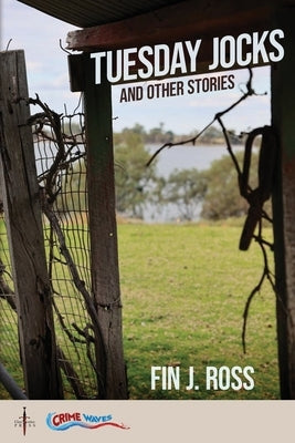 Tuesday Jocks and Other Stories by Ross, Fin J.