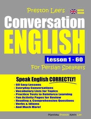 Preston Lee's Conversation English For Persian Speakers Lesson 1 - 60 (British Version) by Preston, Matthew