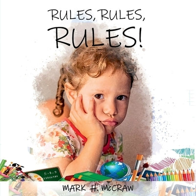 Rules, Rules, Rules! by McCraw, Mark H.