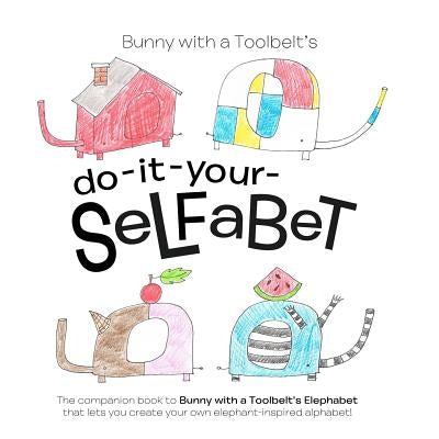 Do-it-yourSelfabet by Pfeifer, Hilary
