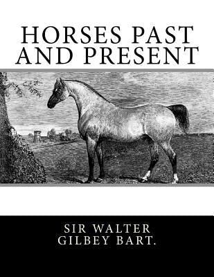 Horses Past and Present by Chambers, Jackson