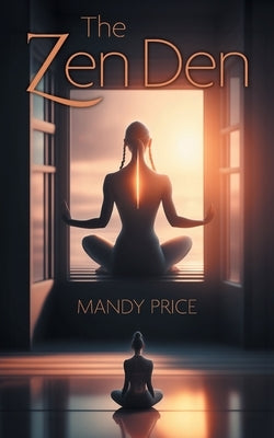 The Zen Den by Price, Mandy