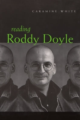 Reading Roddy Doyle by White, Caramine