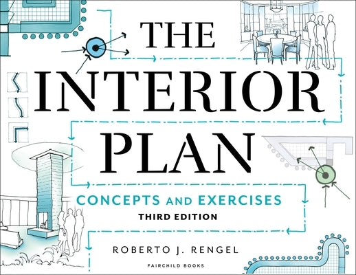 The Interior Plan: Concepts and Exercises - Bundle Book + Studio Access Card by Rengel, Roberto J.