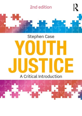 Youth Justice: A Critical Introduction by Case, Stephen