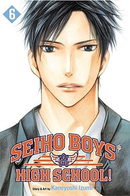 Seiho Boys' High School!, Vol. 6, 6 by Izumi, Kaneyoshi