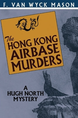The Hong Kong Airbase Murders by Mason, Van Wyck