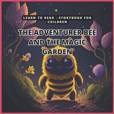 Learn to Read: Abi the Bee Storybook: Stories and Lessons for Beginning Readers (for ages 8-9) by Corleone, Jhonatan