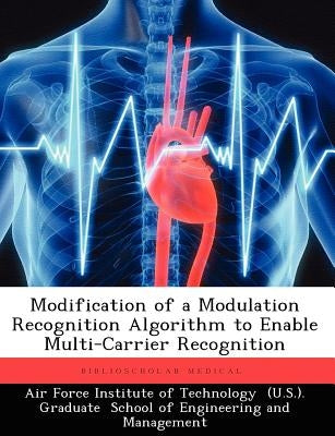 Modification of a Modulation Recognition Algorithm to Enable Multi-Carrier Recognition by Air Force Institute of Technology